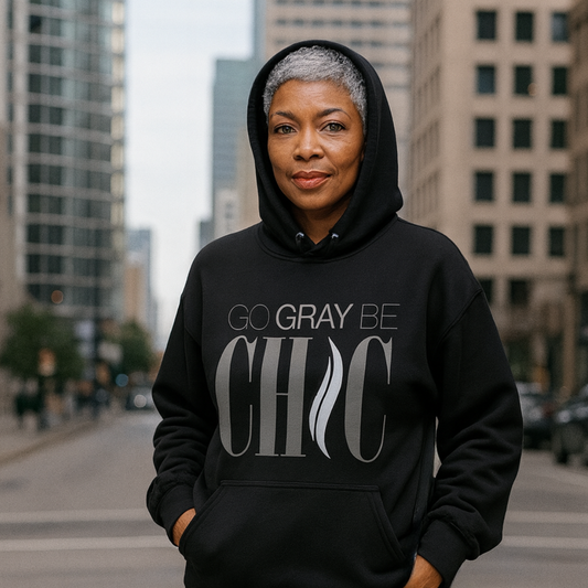 The Go Gray Be CHIC Hoodie